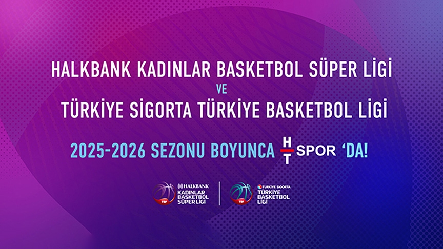 Kadınlar Basketbol Süper Ligi ve Türkiye Sigorta Türkiye Basketbol Ligi maçları HT Spor'dan yayınlanacak