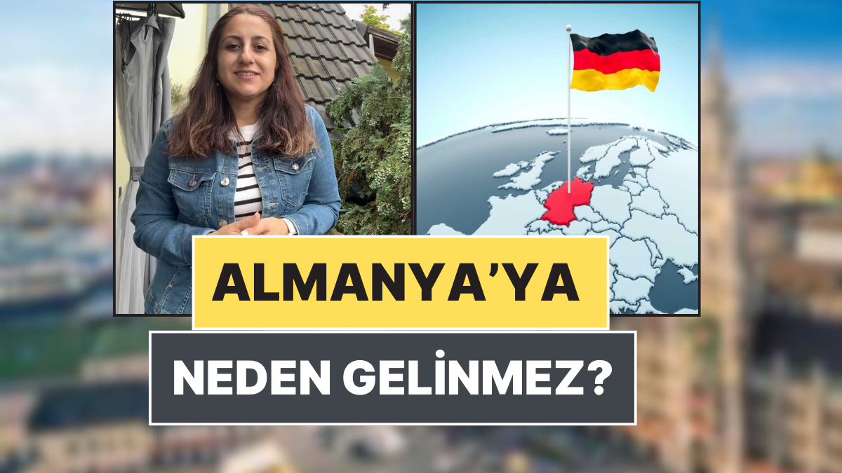 Bir İçerik Üreticisi, "Almanya'ya Neden Gelinmez?" Sorusunu 12 Maddede Yanıtladı!