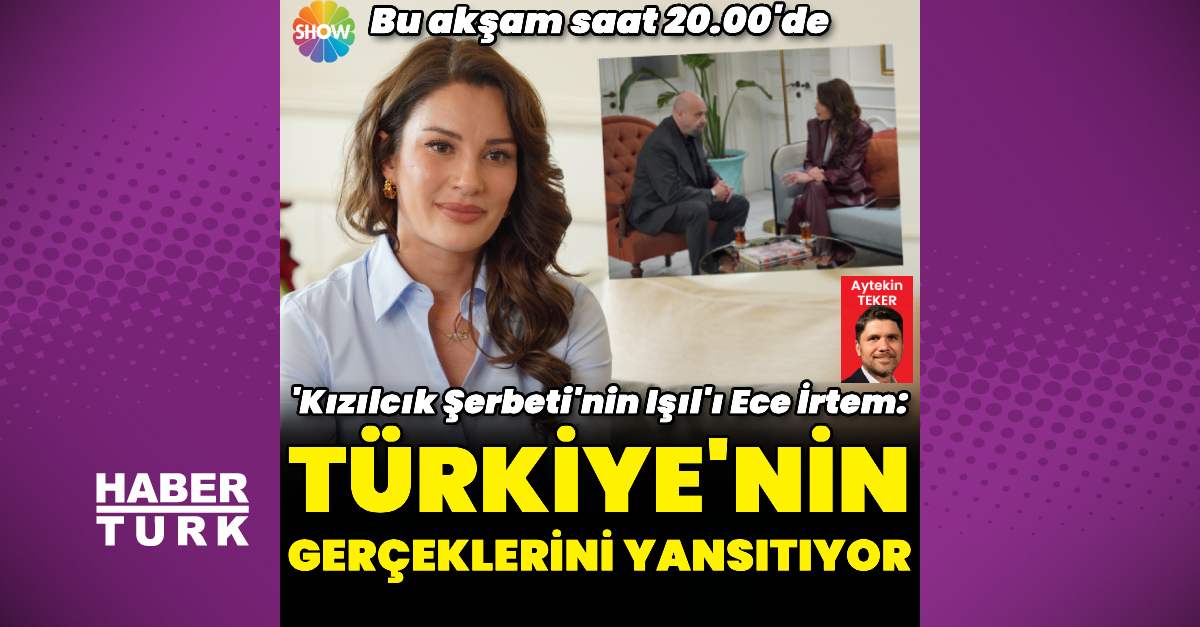Ece İrtem: 'Kızılcık Şerbeti', Türkiye'nin gerçeklerini yansıtıyor - Magazin haberleri