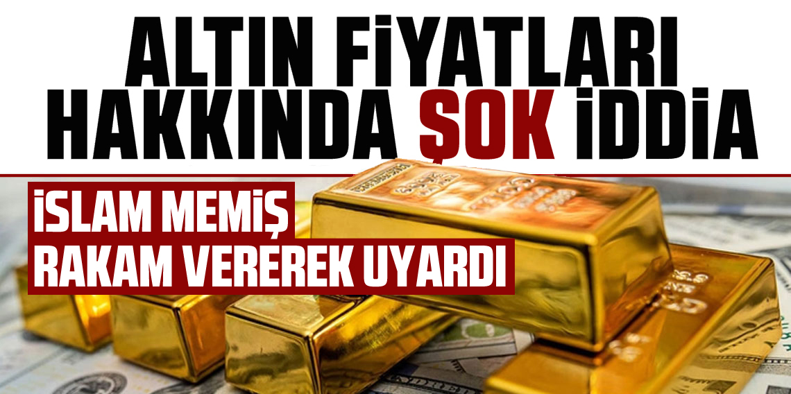 Islam Memisten Altın ve Borsa Icin Tarihi Tahmin! “6000 Dolarda Vedalasacagım” Diyerek Rakam Verdi