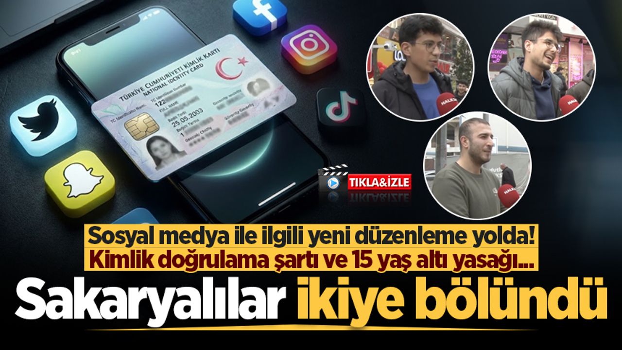 Sosyal Medyada Kimlik Doğrulama ve 15 Yaş Sınırı: Sakarya'da Görüş Ayrılığı