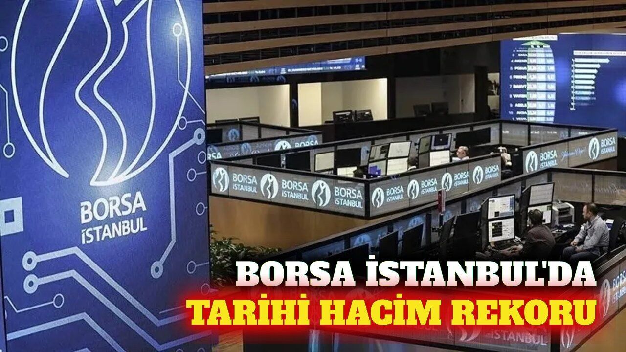 Borsa İstanbul’da Rekor İşlem Hacmi 328,6 Milyar TL
