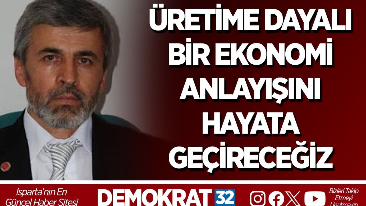 Saadet Partisi Isparta İl Başkanı Adem Oflaz'dan Ekonomi Reformu Çağrısı