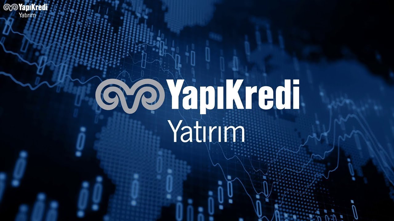 Yapı Kredi Yatırım Strateji Notu: Küresel Riskler ve Türkiye Ekonomisindeki Görünüm